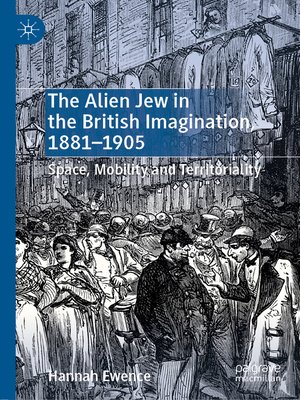 cover image of The Alien Jew in the British Imagination, 1881–1905
